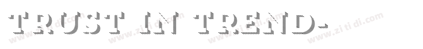 Trust in Trend字体转换